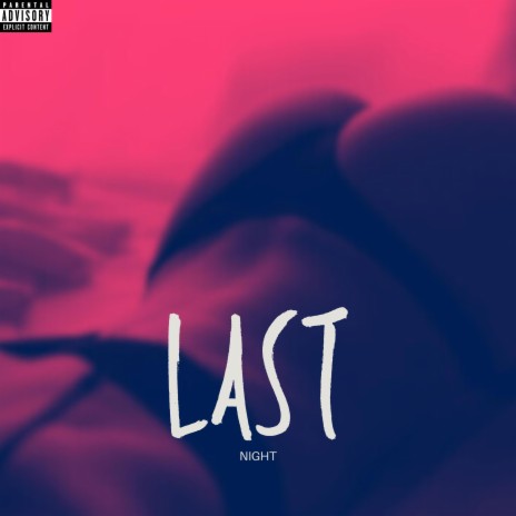 Last Night ft. LaurenBaddy | Boomplay Music