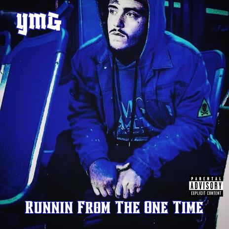 Runnin From The One Time | Boomplay Music