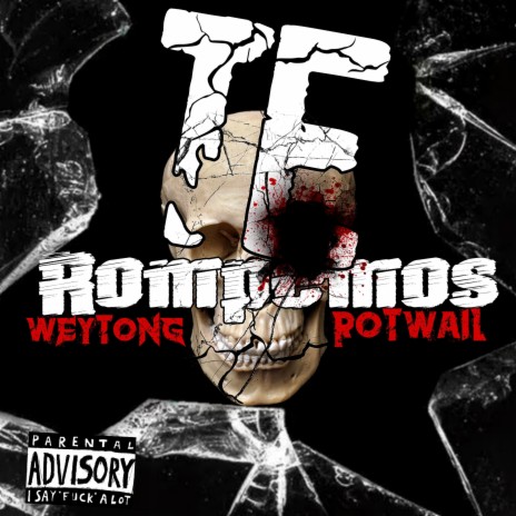 Te Rompemos ft. Weytong | Boomplay Music
