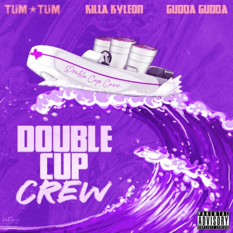 Double Cup Crew ft. Killa Kyleon & Gudda Gudda | Boomplay Music