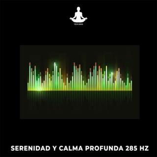 Serenidad y Calma Profunda 285 Hz