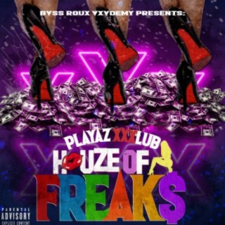 HouZe of Freak$ (BRV Edition)