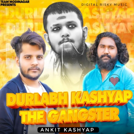 Durlabh Kashyap The Gangster | Boomplay Music