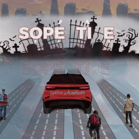 Sope ti e ft. Audiofriday | Boomplay Music