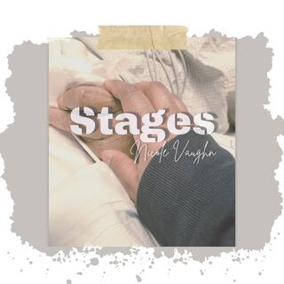 Stages