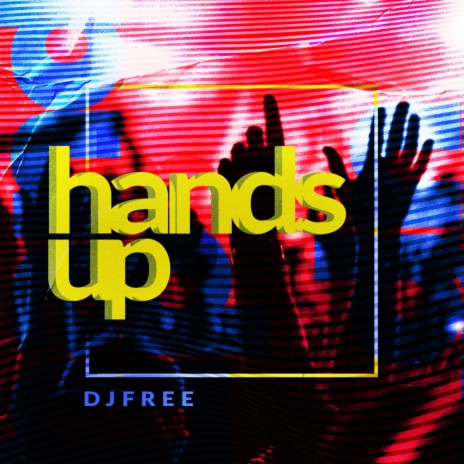 Hands Up | Boomplay Music