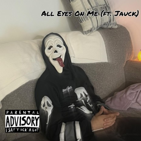 All Eyes On Me ft. Jauck | Boomplay Music