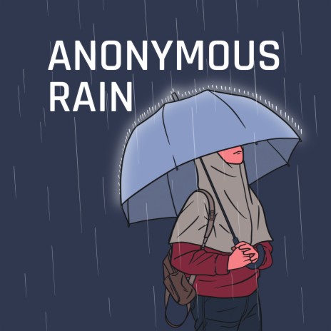 Anonymousrain | Boomplay Music