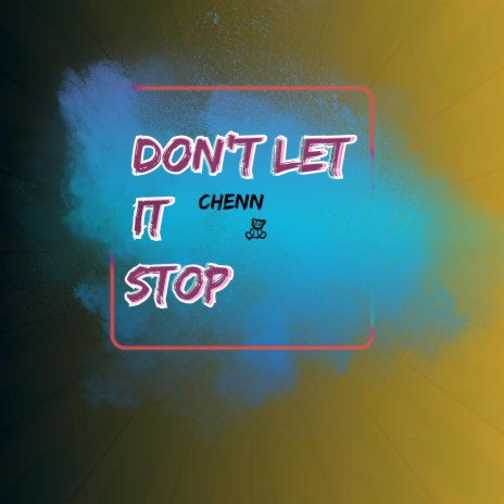 Don't Let it Stop | Boomplay Music