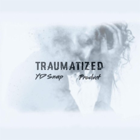 Traumatized ft. Prodvct | Boomplay Music