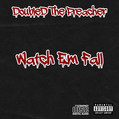 Watch Em Fall | Boomplay Music