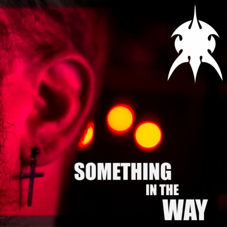 Something in the Way | Boomplay Music