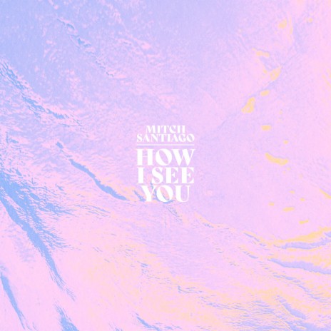 How I See You | Boomplay Music