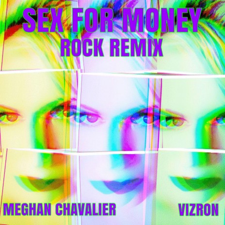 Sex For Money (Rock Remix) ft. Vizron | Boomplay Music