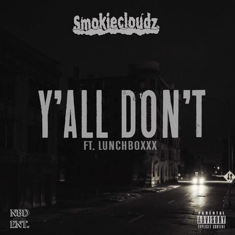 Y'all Don't ft. LunchBoxxx | Boomplay Music