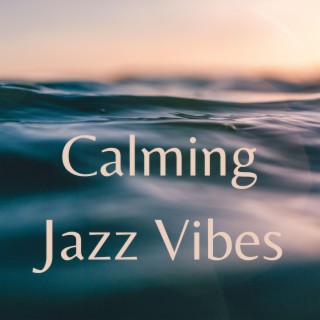 Calming Jazz Vibes