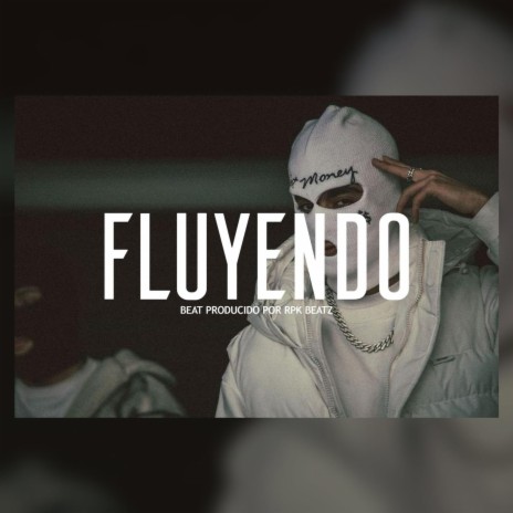 FLUYENDO (Base De Rap Underground) | Boomplay Music