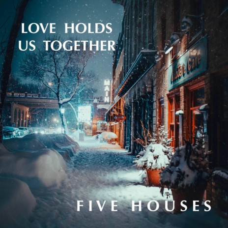 Love Holds Us Together | Boomplay Music