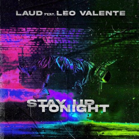 Stay Up Tonight ft. Leo Valente | Boomplay Music