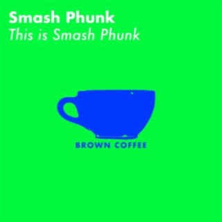 This is Smash Phunk