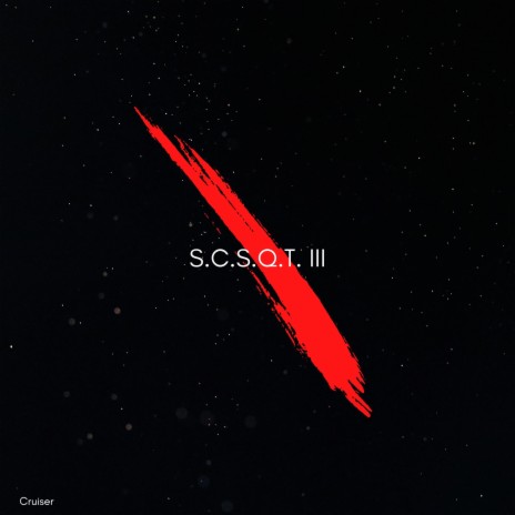 S.C.S.Q.T. III | Boomplay Music