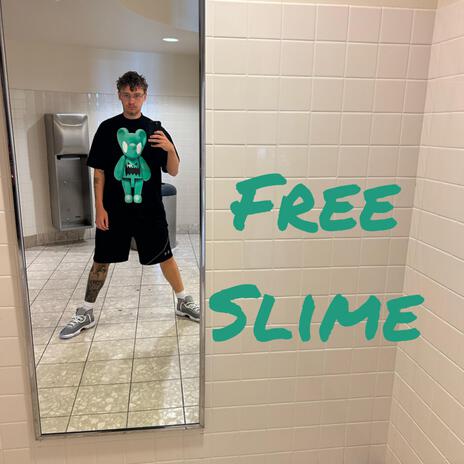 Free Slime | Boomplay Music