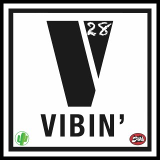 VIBIN’ 28 - Patio Vibes (Summer 2022 Kickoff)
