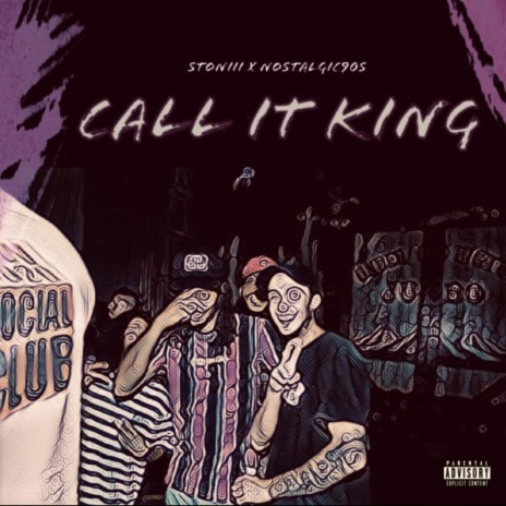 Call It King ft. Nostalgic90s | Boomplay Music