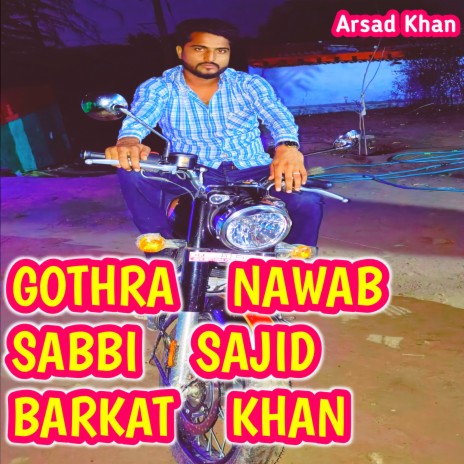 Gothra Nawab Sabbi Sajid Barkat Khan (Mewati) | Boomplay Music