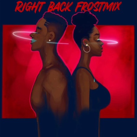 Right Back (FrostMix)