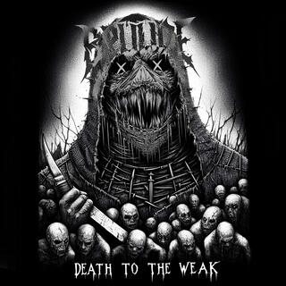 DEATH TO THE WEAK CULT