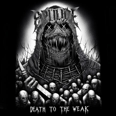 DEATH TO THE WEAK CULT | Boomplay Music