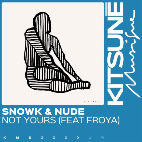 Not Yours ft. Snowk & Froya | Boomplay Music