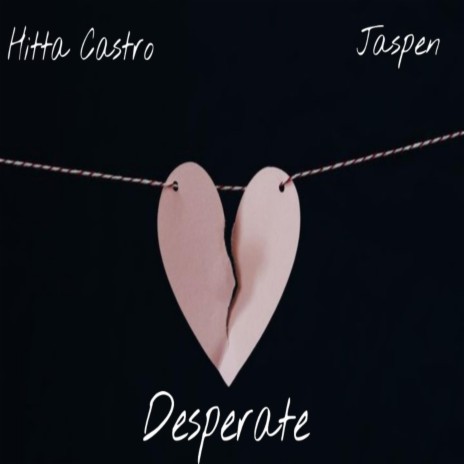 Desperate ft. Jaspen | Boomplay Music