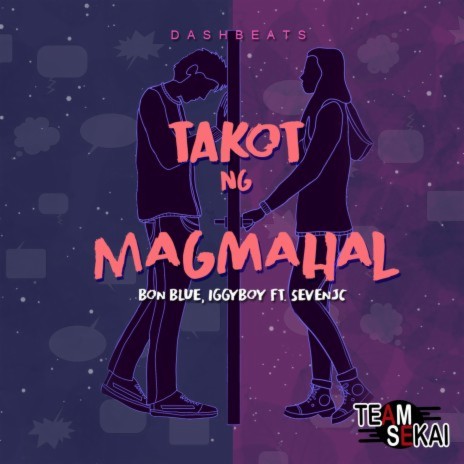 Takot Ng Magmahal ft. SevenJC, BonBlue & IggyBoy | Boomplay Music