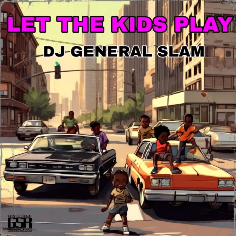 Let The Kids Play | Boomplay Music