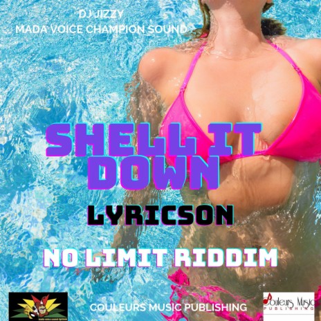 Shell It Down (No Limit Riddim) | Boomplay Music