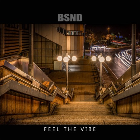 Feel the Vibe | Boomplay Music