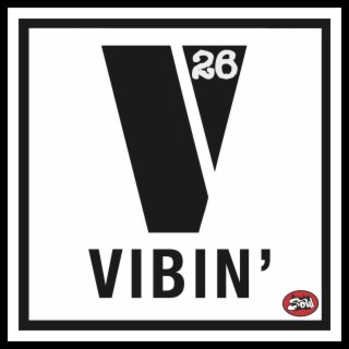 VIBIN' 26:Summer Kick Off Vibes