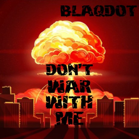 Don't War with Me | Boomplay Music