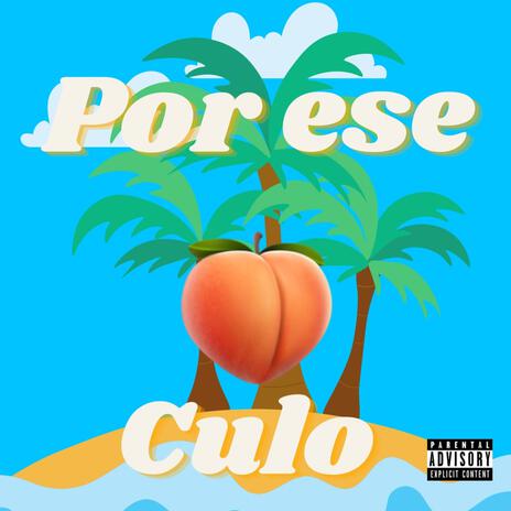 Por ese culo | Boomplay Music