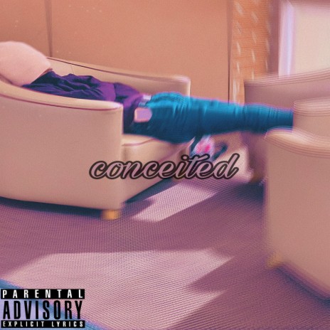 #conceited | Boomplay Music