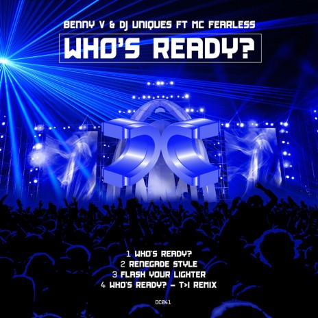 Who's Ready? (T>I Remix) ft. DJ Uniques & MC Fearless | Boomplay Music