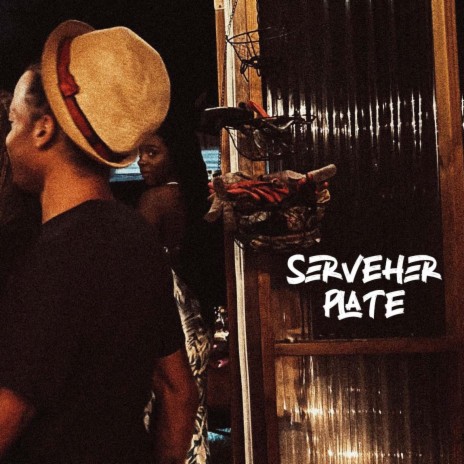 ServeHer Plate | Boomplay Music