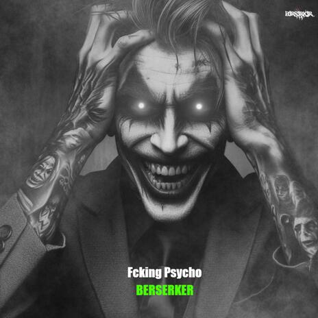 Fcking Psycho | Boomplay Music