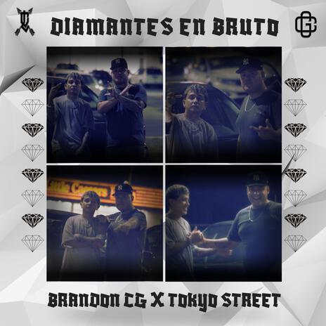 Diamantes En Bruto ft. Tokyo Street | Boomplay Music