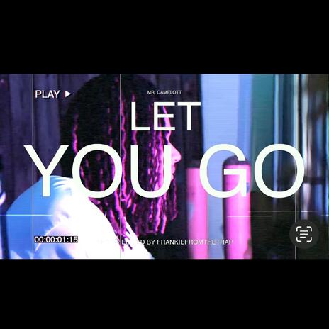 Let you go | Boomplay Music