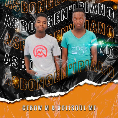 Asbongen'ipiano ft. XoliSoulMF | Boomplay Music
