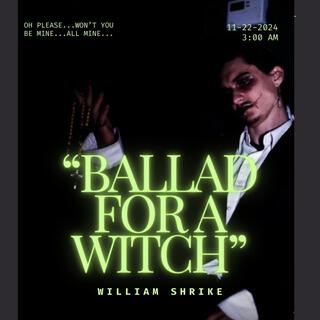 Ballad For A Witch