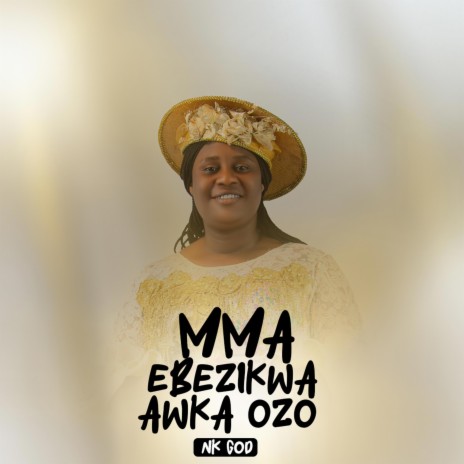 MMA EBEZIKWA AKWA OZO | Boomplay Music